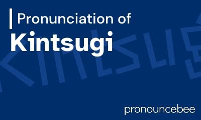 kintsugi pronunciation